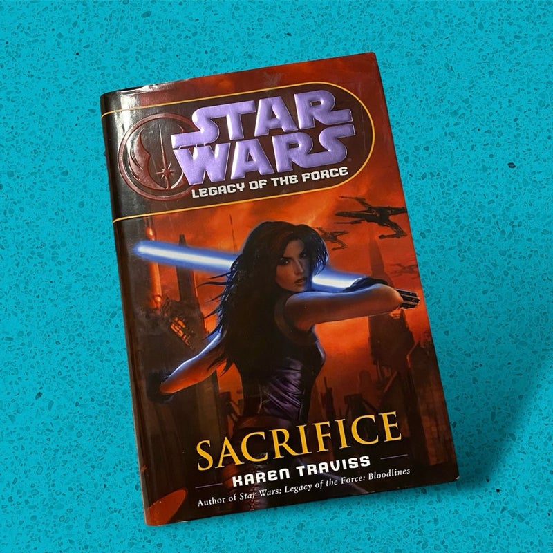 STAR WARS: Legacy of the Force - Sacrifice