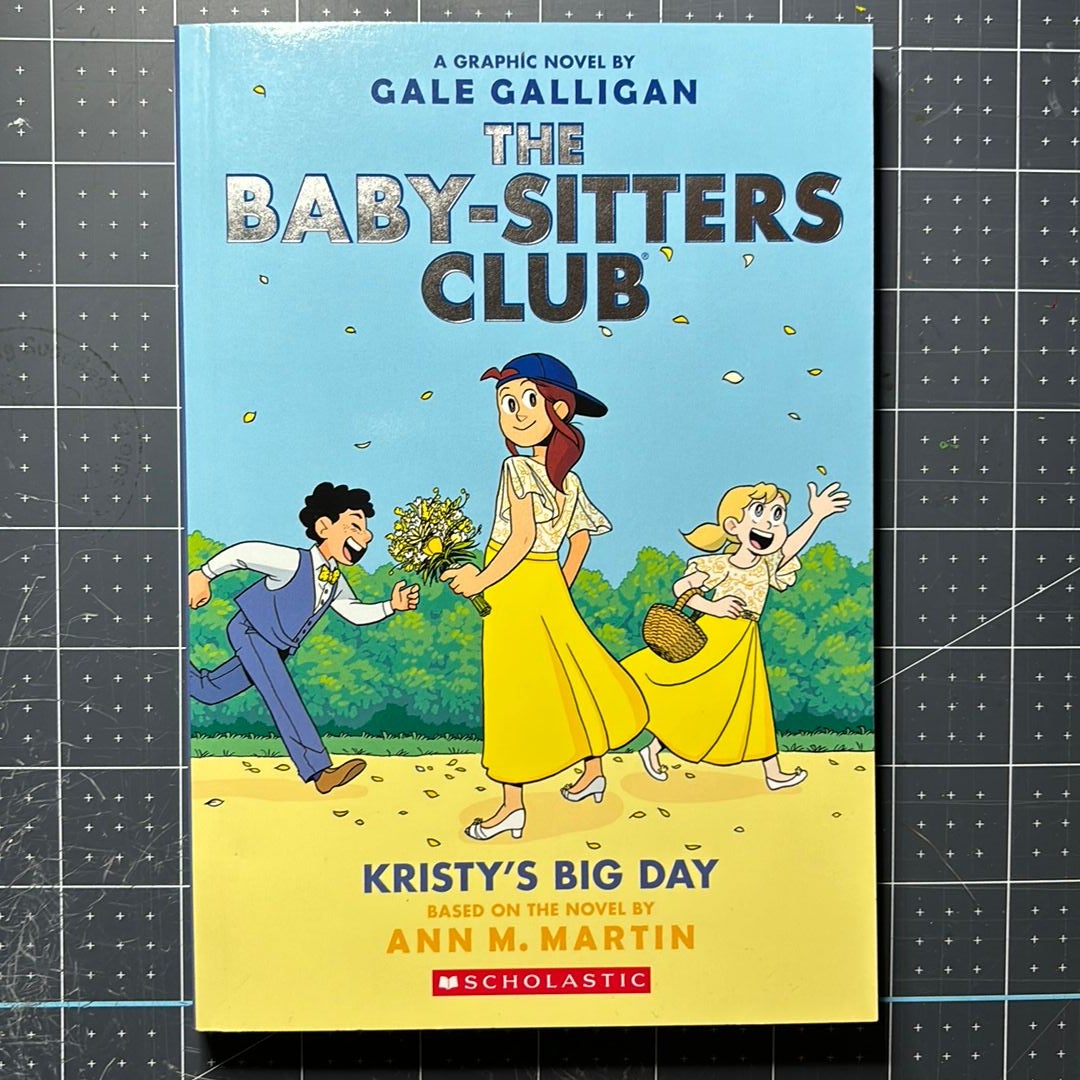 Kristy's Big Day: a Graphic Novel (the Baby-Sitters Club #6)