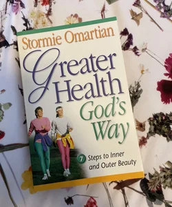 Greater Health God's Way