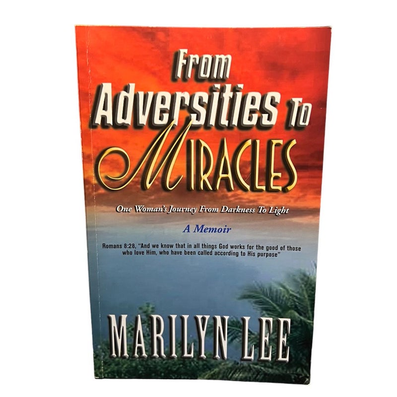 From Adversities to Miracles