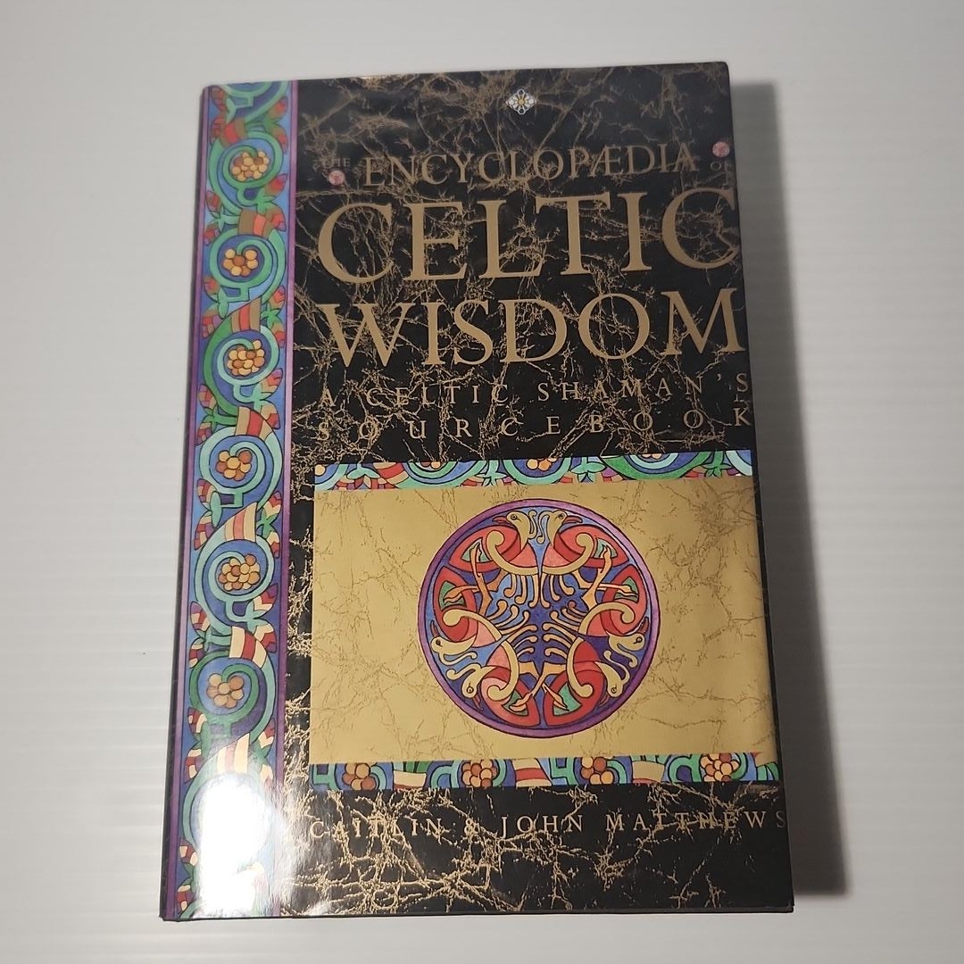 The Encyclopedia of Celtic Wisdom