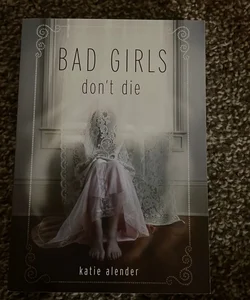 Bad Girls Don’t Die 