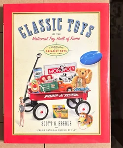 Classic Toys of the National Toy Hall of Fame