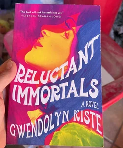 Reluctant Immortals