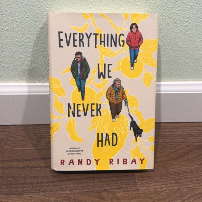 Everything We Never Had by Randy Ribay