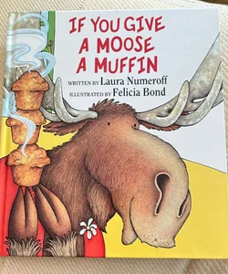 If You Give a Moose a Muffin 