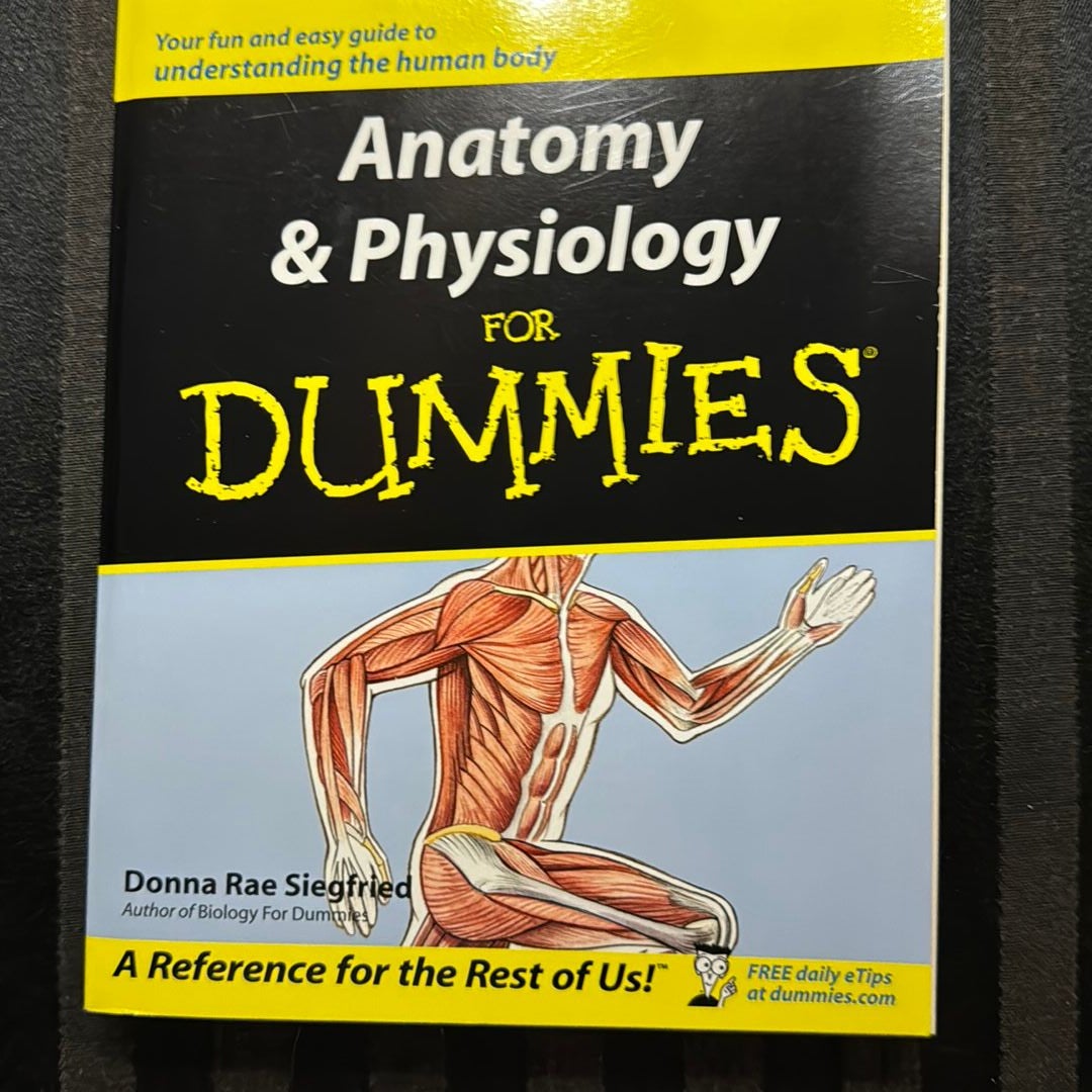 Anatomy and Physiology for Dummies®