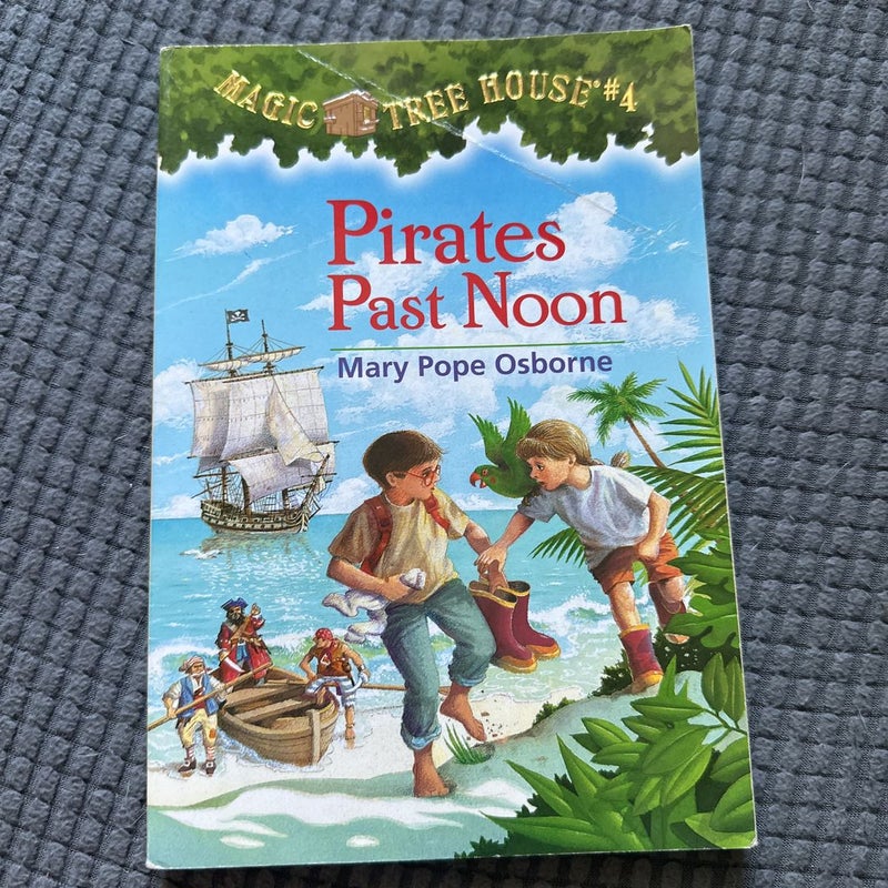 Magic Tree House #4: Pirates Past Noon