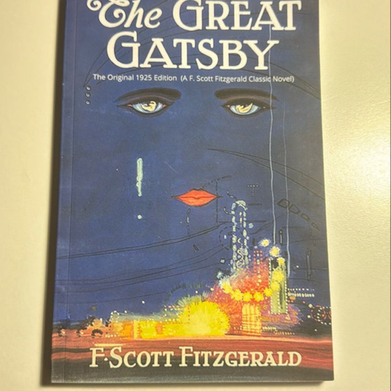 The Great Gatsby: the Original 1925 Edition (a F. Scott Fitzgerald Classic Novel)