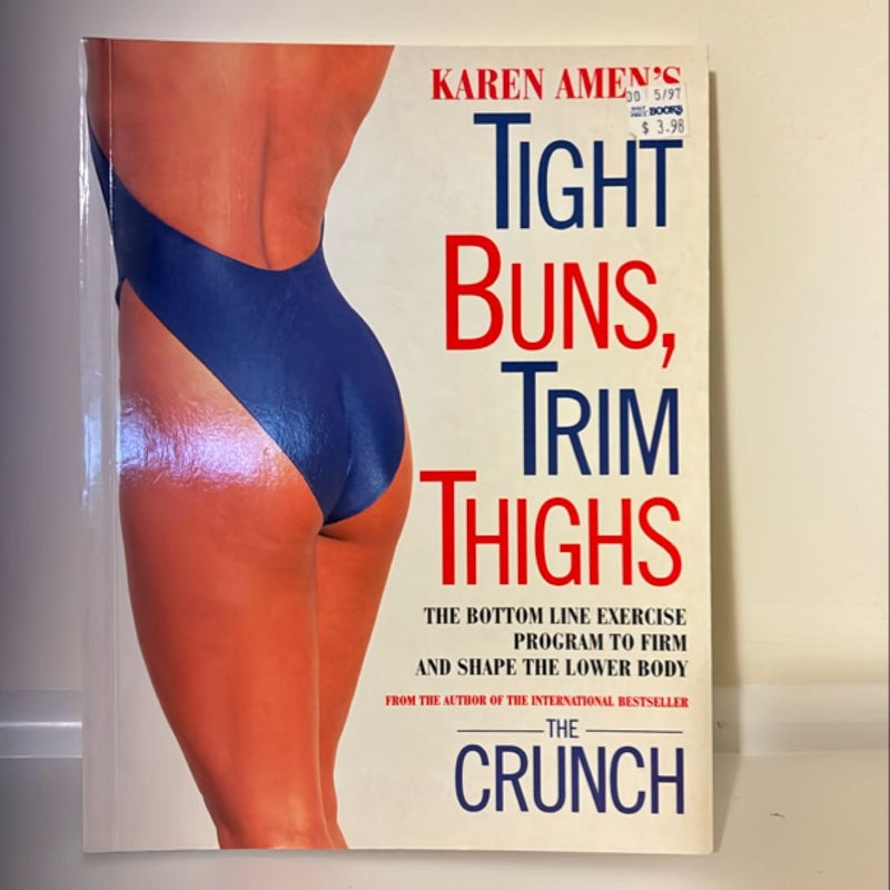 Tight Buns, Trim Thighs