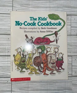 The Kids No Cook Cookbook