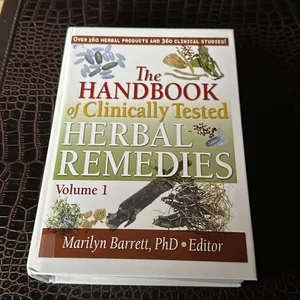 The Handbook of Clinically Tested Herbal Remedies, Volumes 1 And 2
