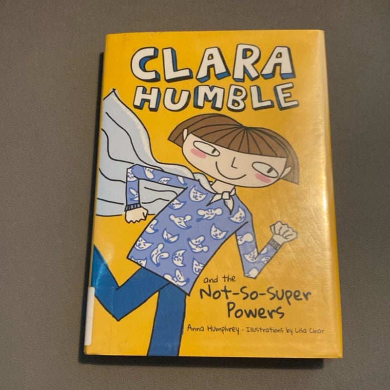 Clara Humble and the Not-So-Super Powers