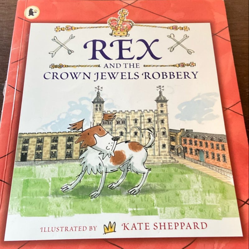 Rex and the Crown Jewels Robbery