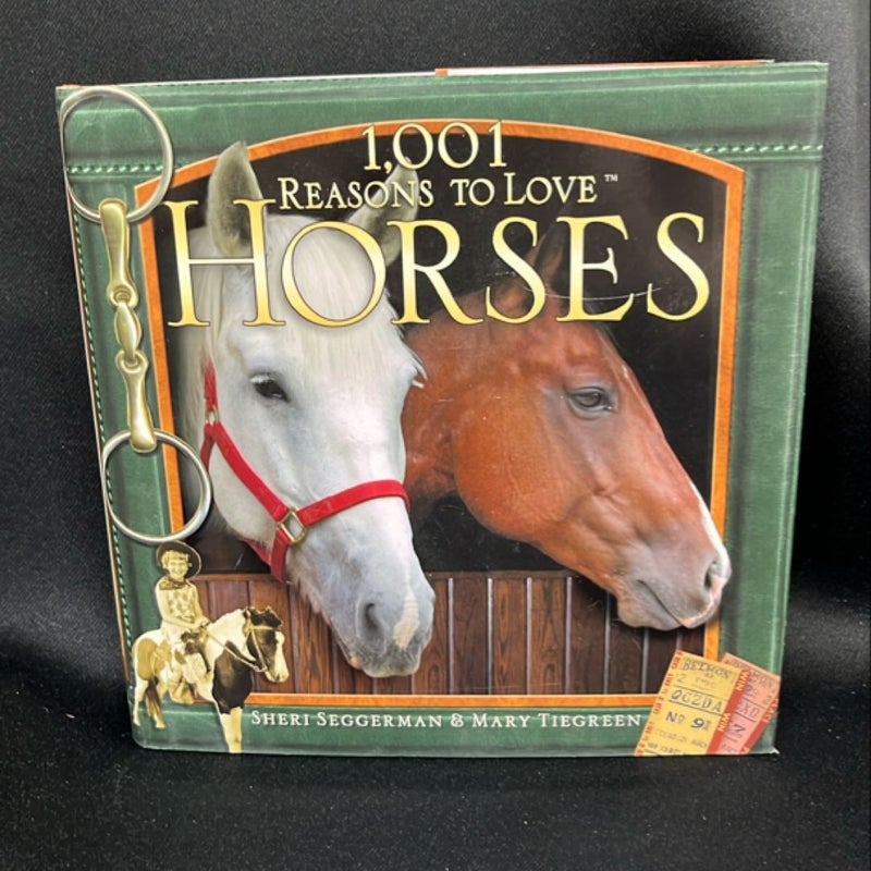1,001 Reasons to Love Horses