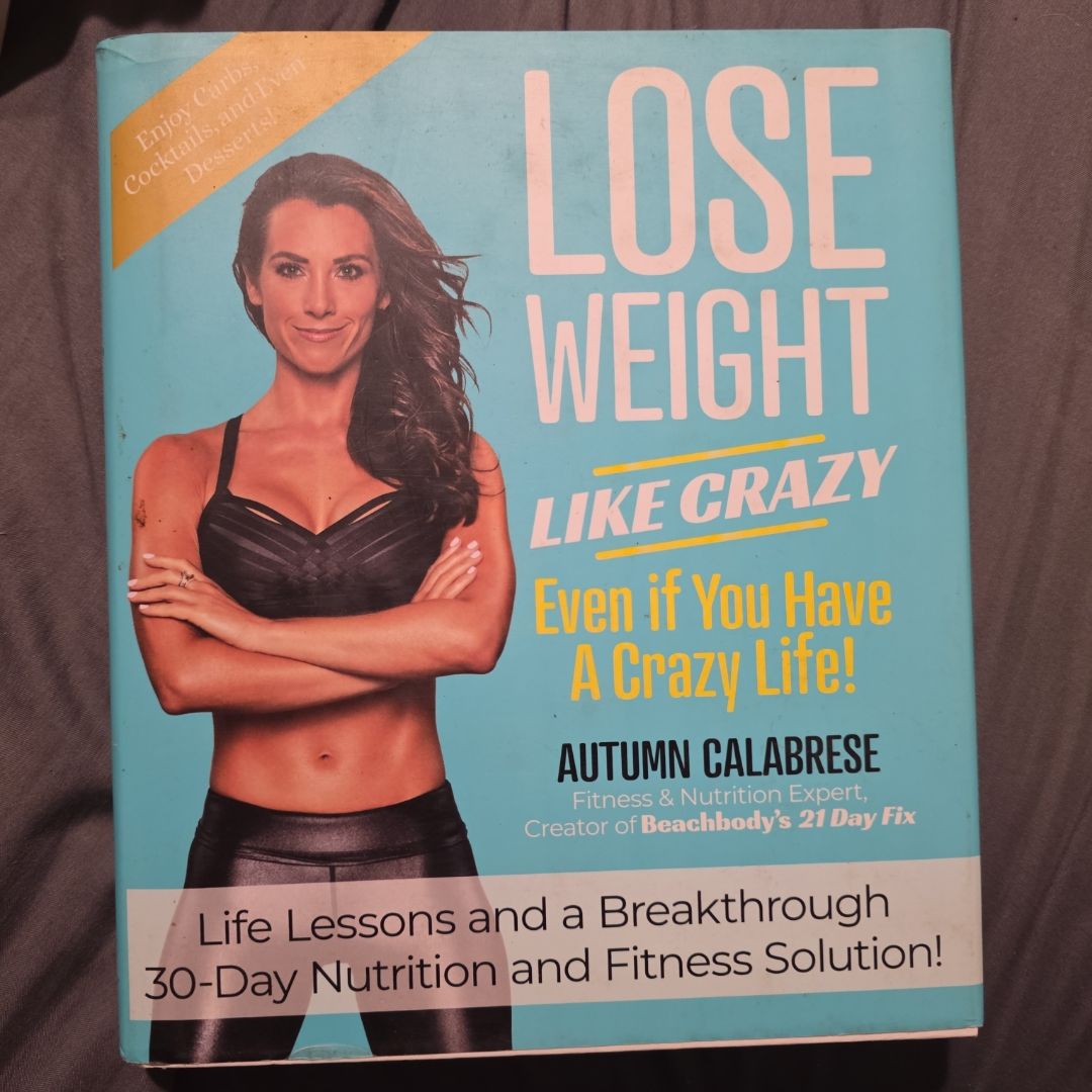 Lose Weight Like Crazy Even If You Have a Crazy Life!