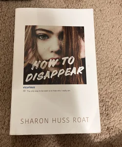 How to Disappear 