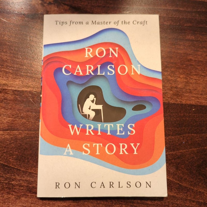 Ron Carlson Writes a Story