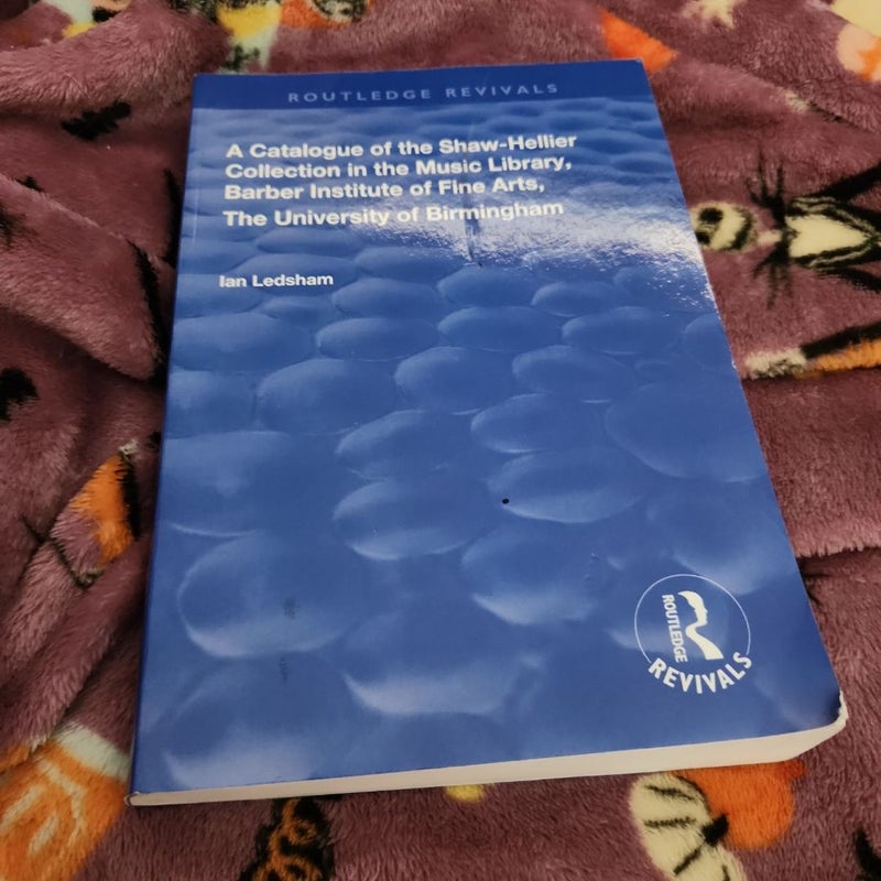A Catalogue of the Shaw-Hellier Collection