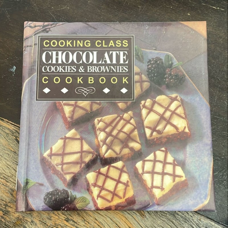 Cooking Class Chocolate Cookies and Brownies Cookbook