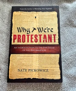 Why We're Protestant