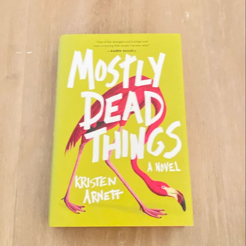 Mostly Dead Things (signed/inscribed)