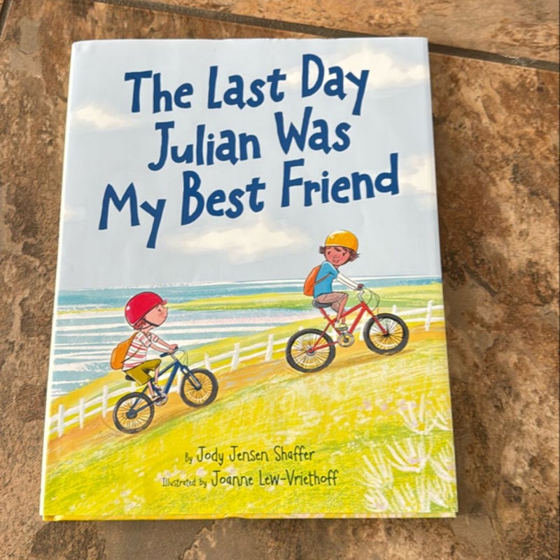 The Last Day Julian Was My Best Friend