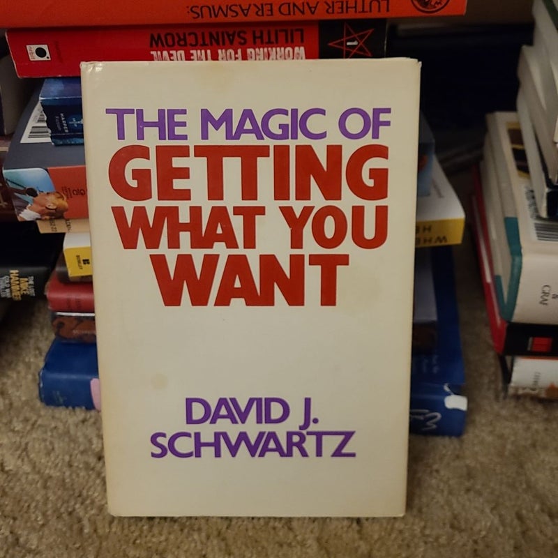 The Magic Getting What You Want