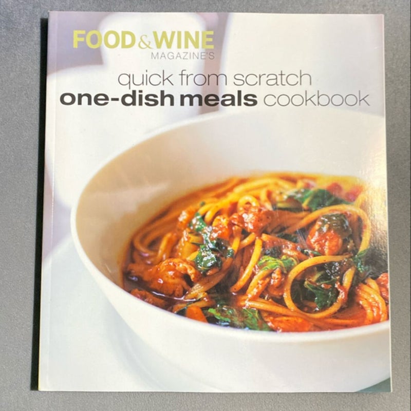Quick From Scratch One-Dish Meal Cookbook
