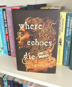 Where Echoes Die (SIGNED)
