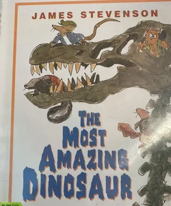 The Most Amazing Dinosaur