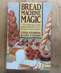 The Bread Machine Magic