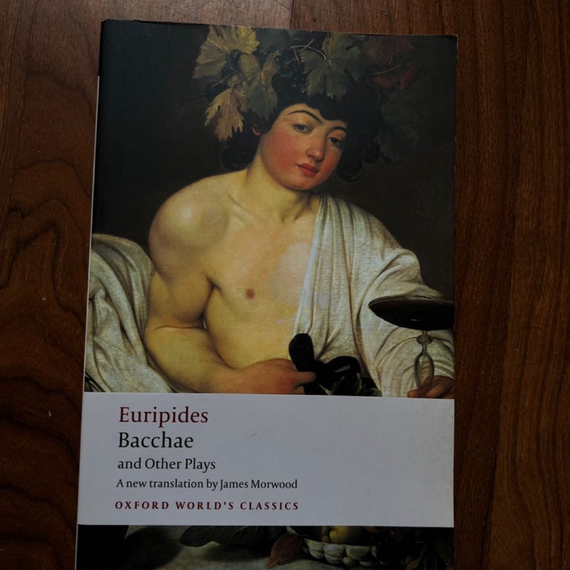 Bacchae and Other Plays