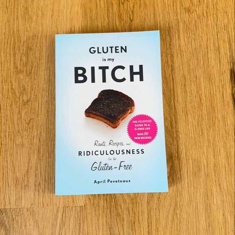 Gluten Is My Bitch