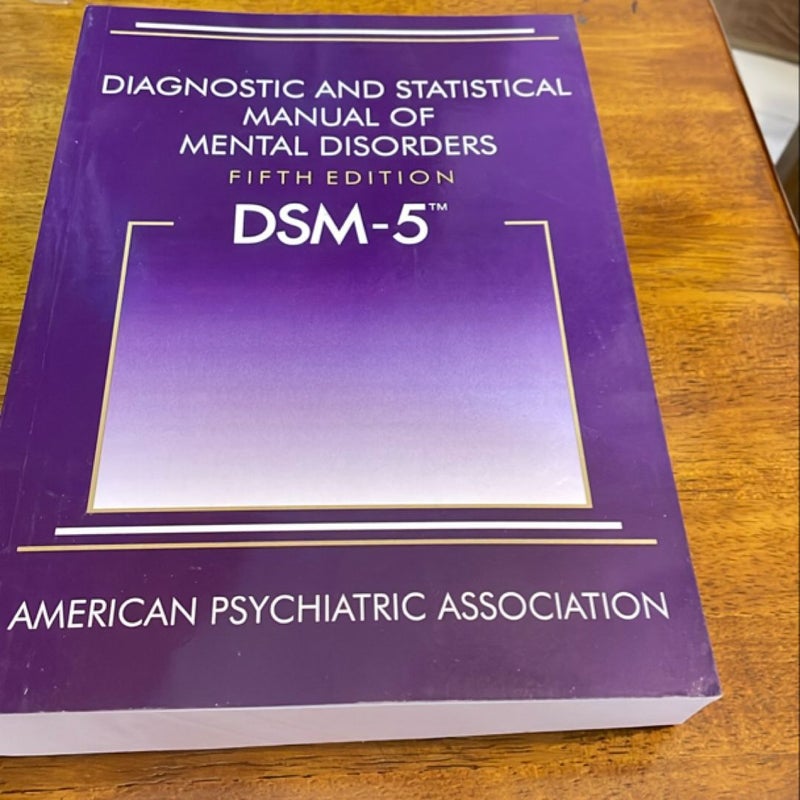 Diagnostic and Statistical Manual of Mental Disorders - DSM-5