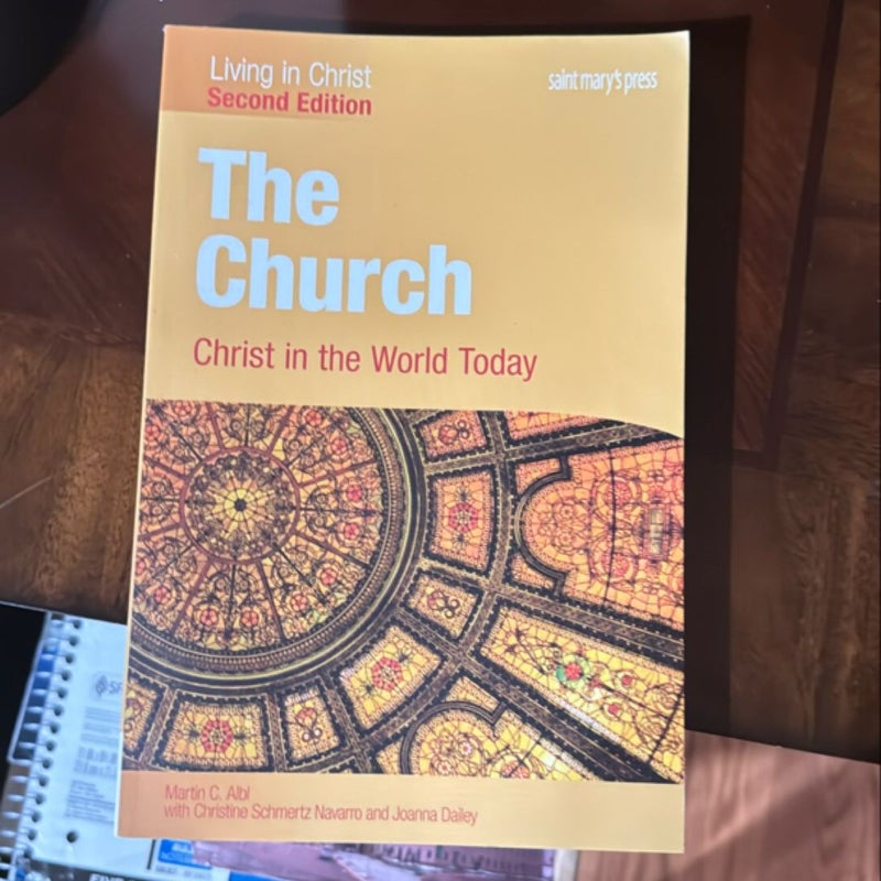 The Church: Christ in the World Today (Second Edition) Student Text