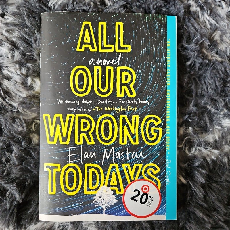 All Our Wrong Todays