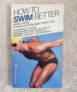 How to Swim Better (1st Edition, 1985)