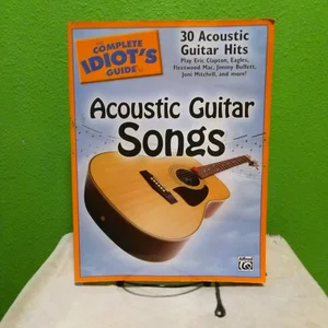 Complete Idiot's Guide to Acoustic Guitar Songs