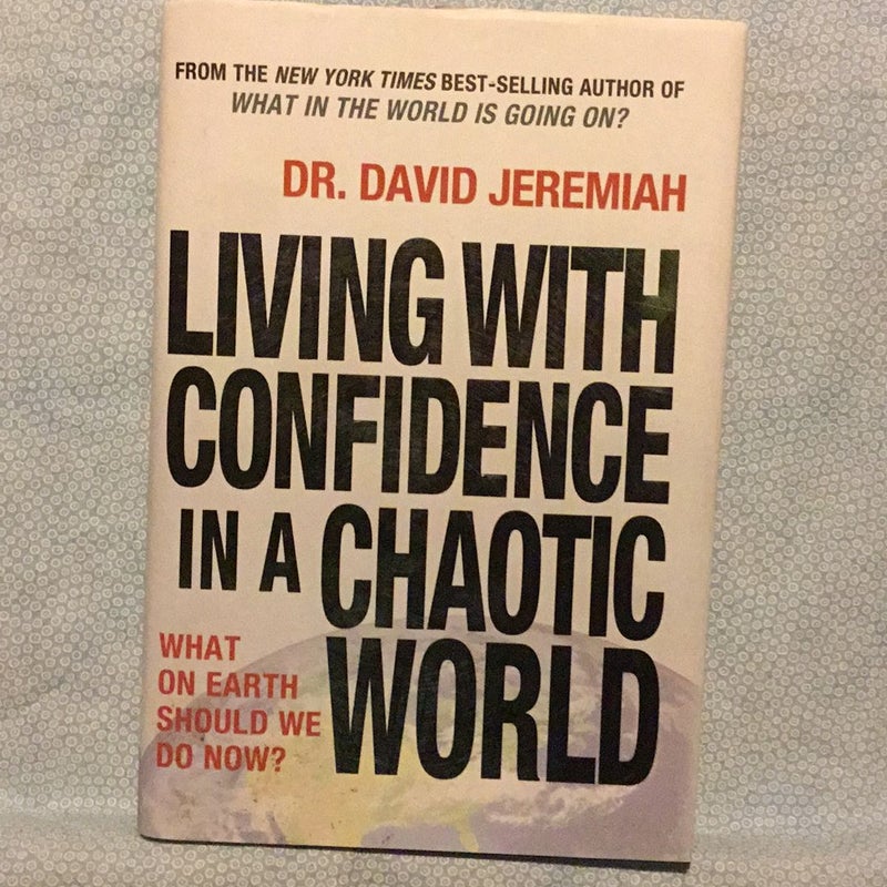 Living with Confidence in a Chaotic World