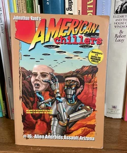 American Chillers #16 Alien Androids Assault Arizona