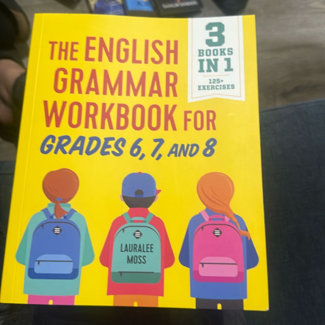 The English Grammar Workbook for Grades 6, 7, And 8