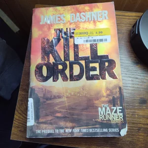 The Kill Order (Maze Runner, Book Four; Origin)