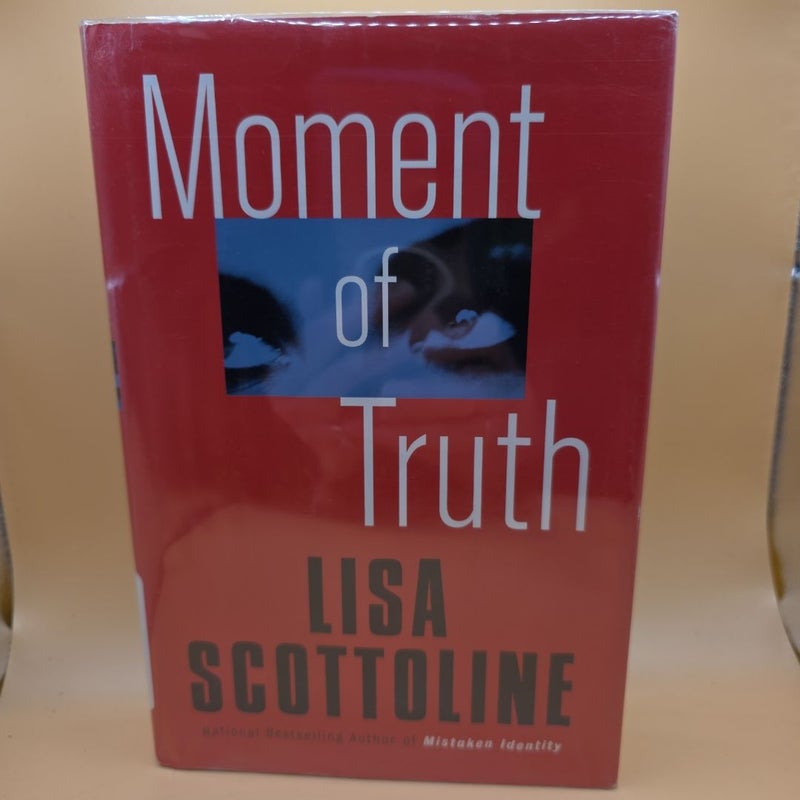 Moment of Truth