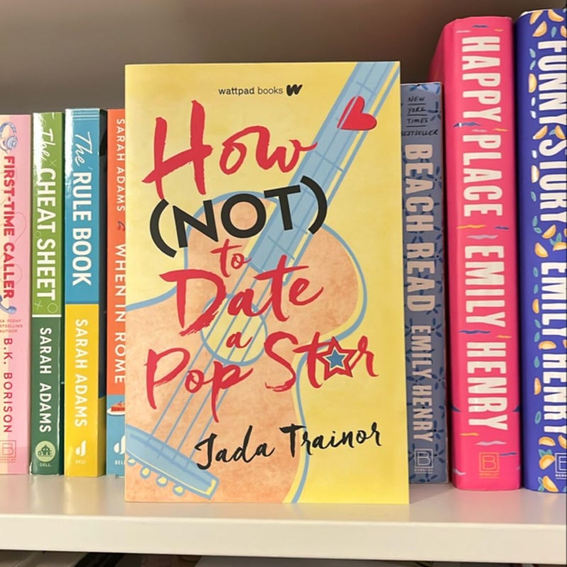 How Not to Date a Pop Star