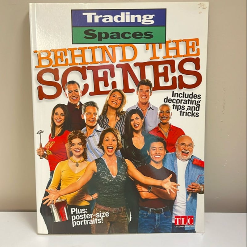 Trading Spaces Behind the Scenes