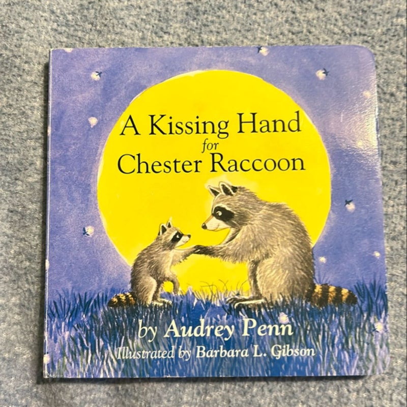 A Kissing Hand for Chester Raccoon