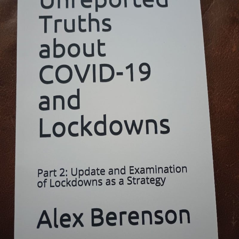 Unreported Truths about Covid-19 and Lockdowns