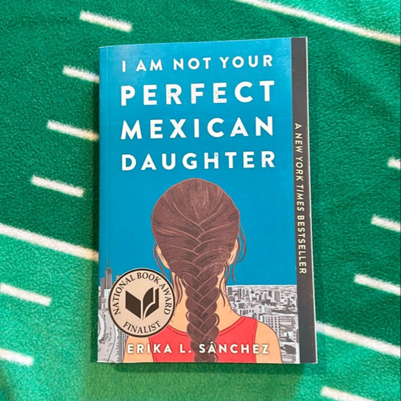 I Am Not Your Perfect Mexican Daughter