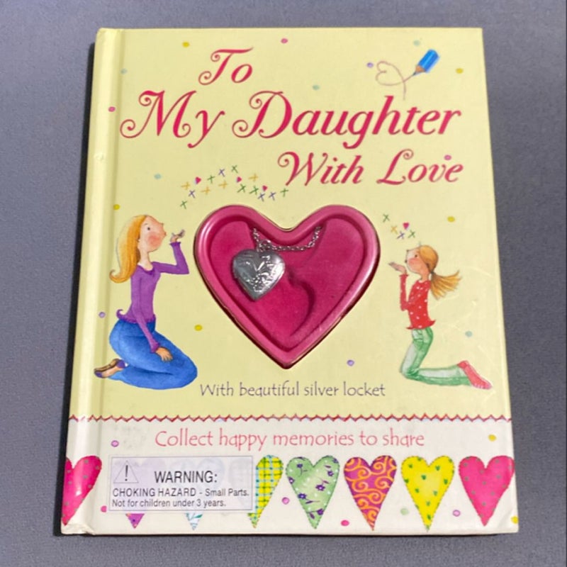 To My Daughter with Love